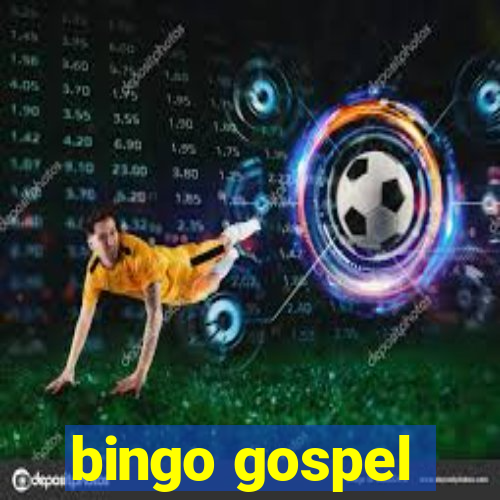 bingo gospel